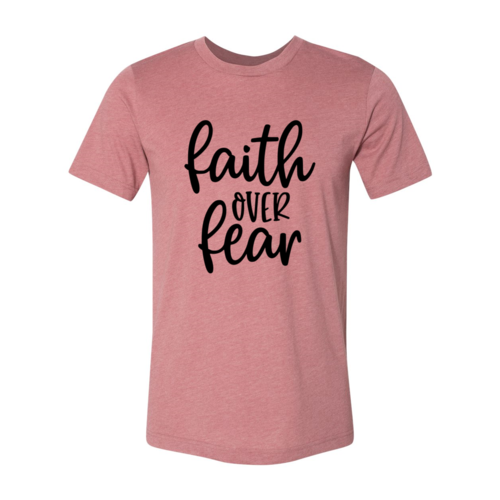 Faith Over Fear Shirt