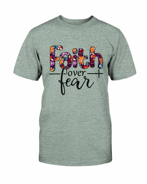 Faith over Fear T shirt