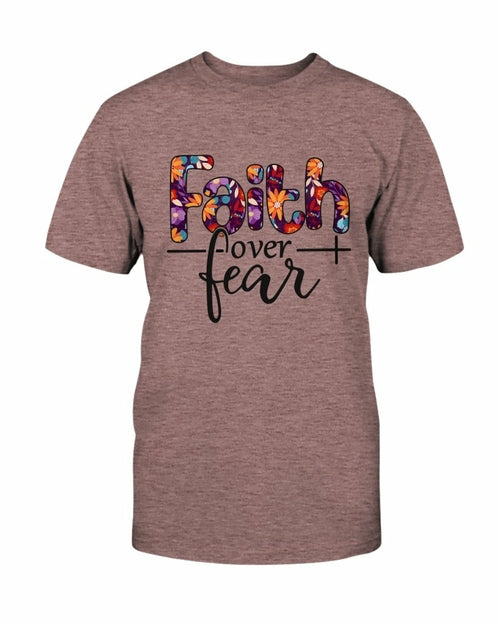 Faith over Fear T shirt